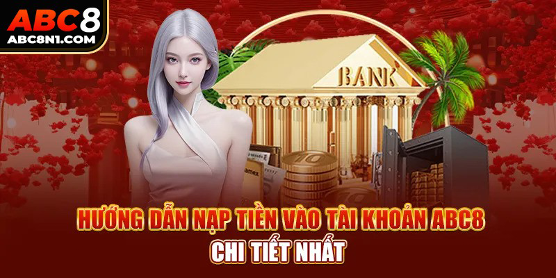 Ích lợi cho người dùng khi nạp tiền ABC8