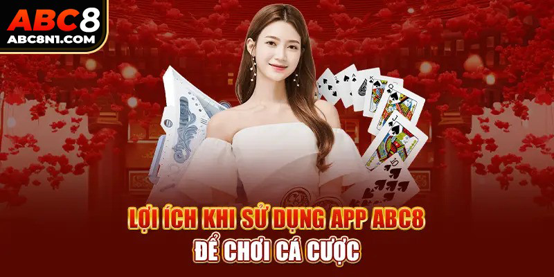 Tổng hợp lý do đỉnh cao khi tải app ABC8 mang lại giá trị tốt nhất